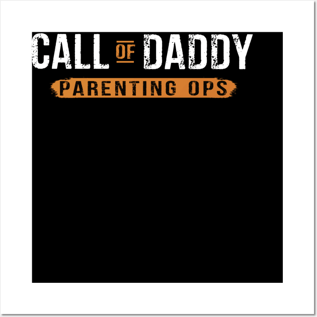 Mens Gamer Dad Call of Daddy Parenting Ops Funny Father's Day Gift Wall Art by peskybeater